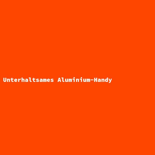 Unterhaltsames Aluminium-Handy
