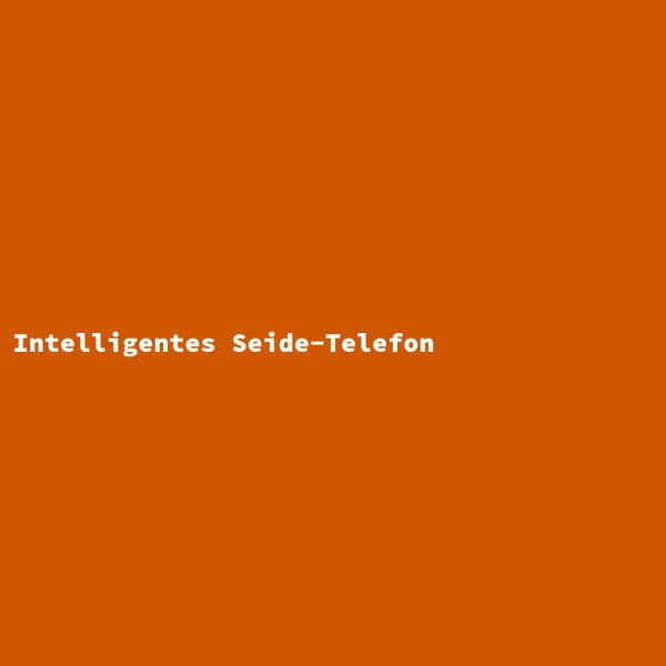 Intelligentes Seide-Telefon